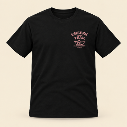 Cheeks to the Teak Tee